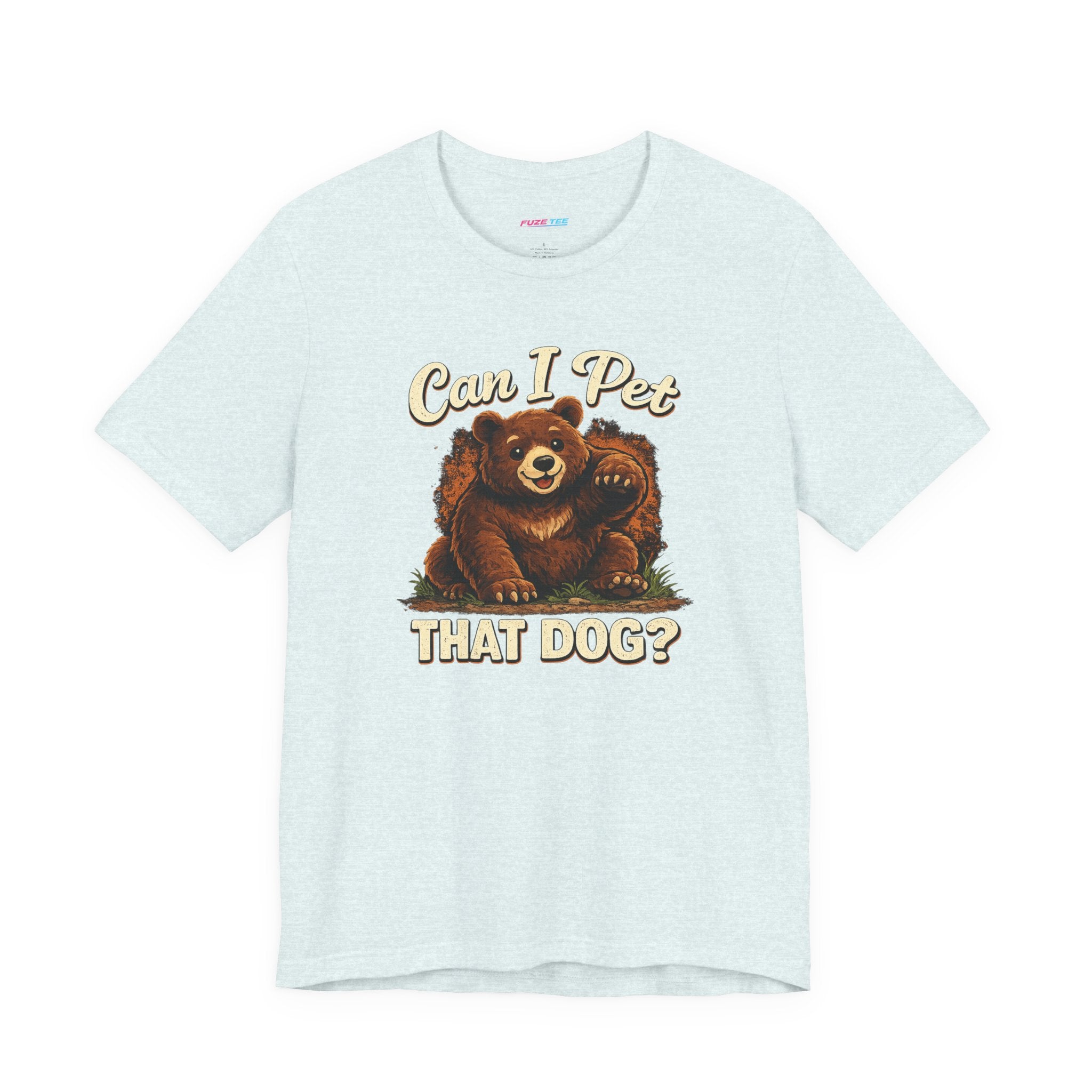 Can I Pet That Dog? - Fuze Tee™ Unisex