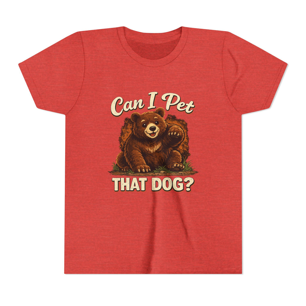 "Can I Pet That Dog?" - Youth Fuze Tee™ - The Best Tee Shirt On The Planet!