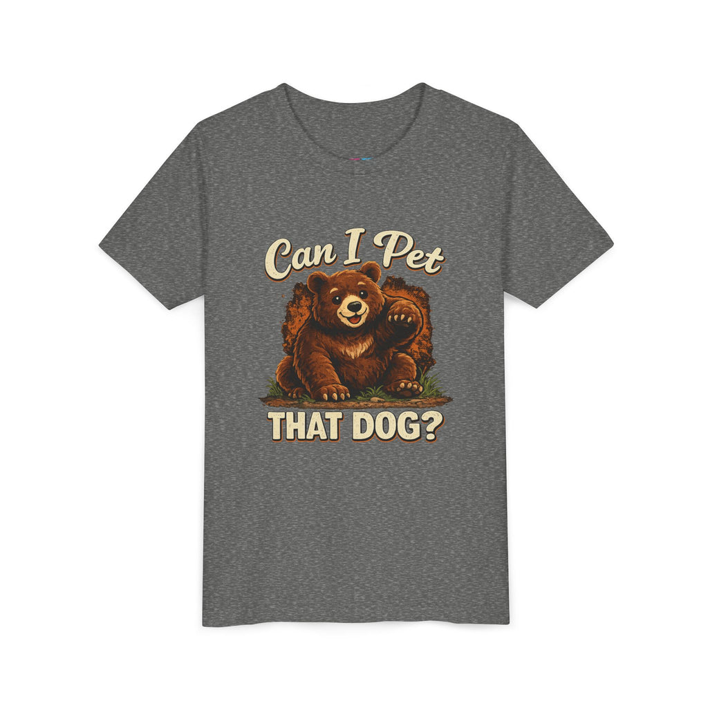 "Can I Pet That Dog?" - Youth Fuze Tee™ - The Best Tee Shirt On The Planet!