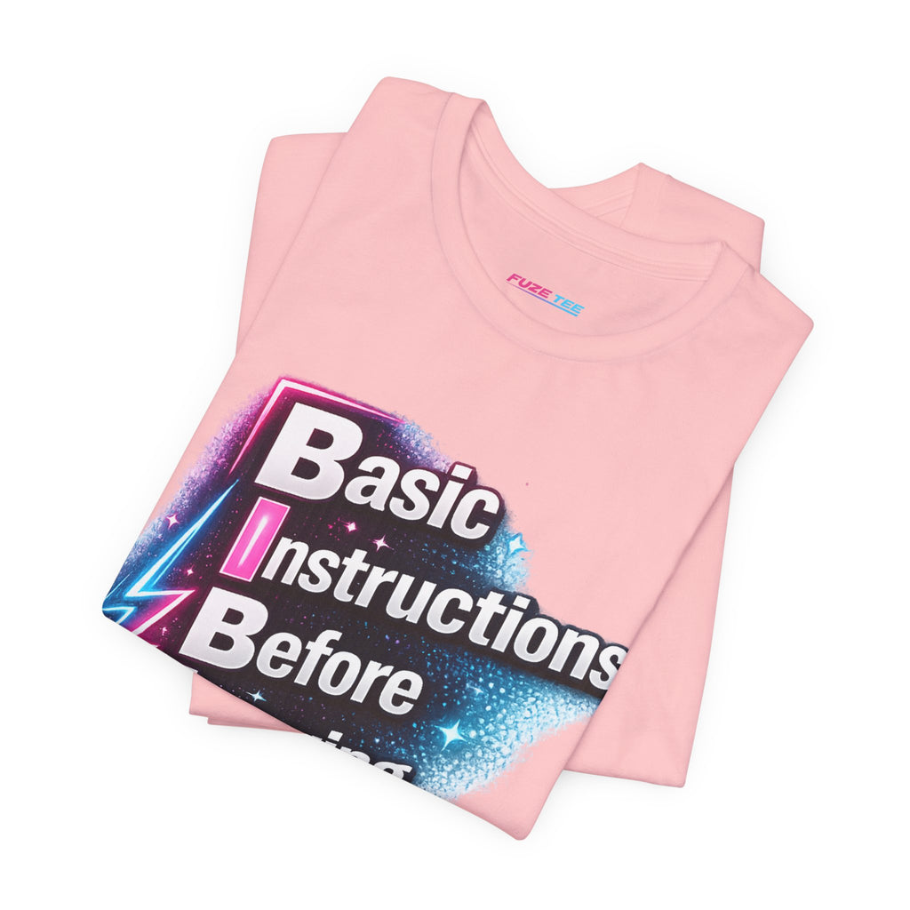 Basic Instructions Before Leaving Earth - Fuze Tee™