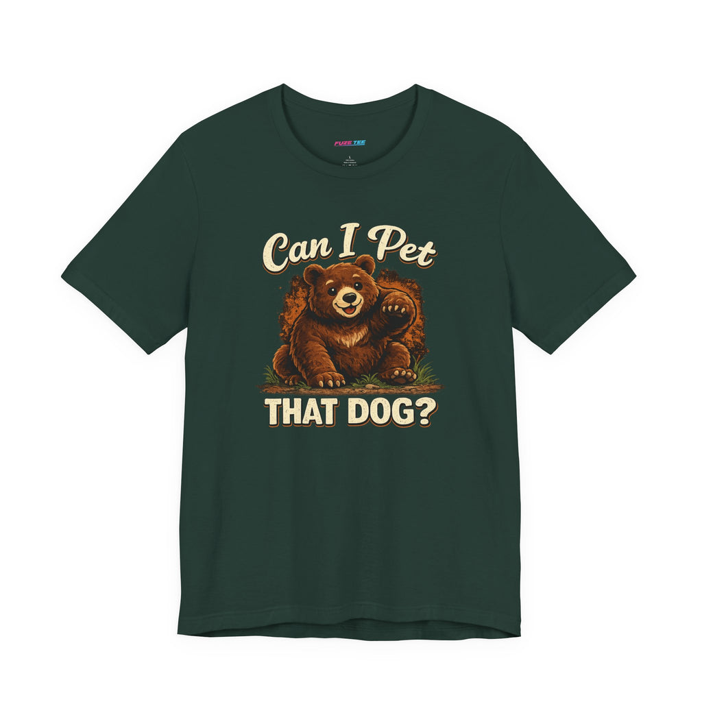 Can I Pet That Dog? - Fuze Tee™ Unisex