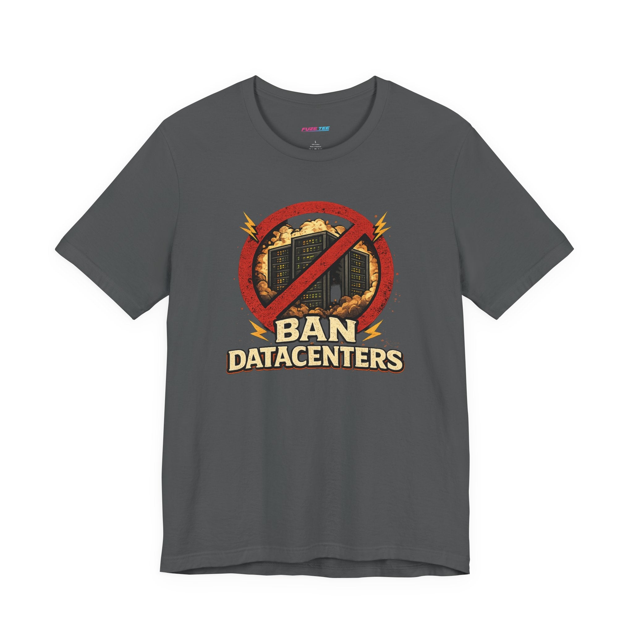 Ban Datacenters - Fuze Tee™ Unisex