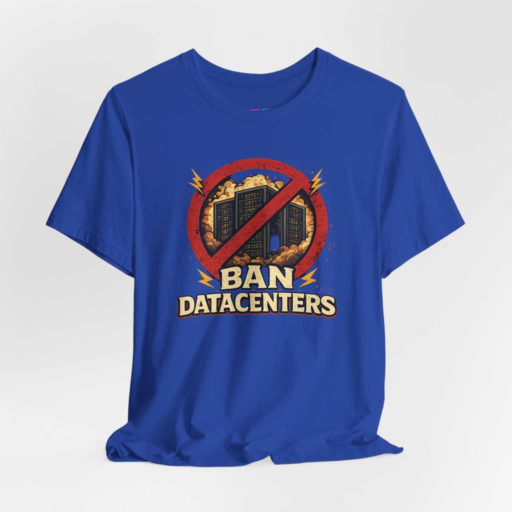 Ban Datacenters - Fuze Tee™ Unisex
