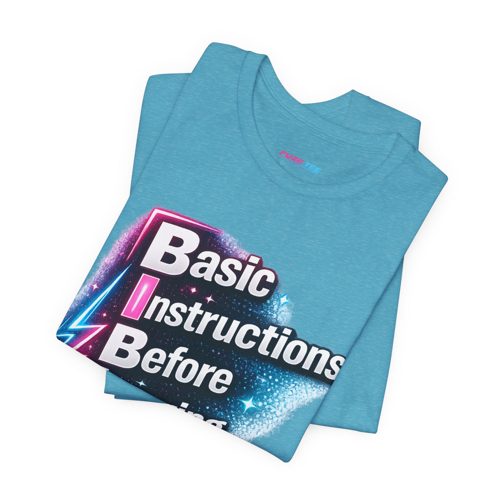 Basic Instructions Before Leaving Earth - Fuze Tee™