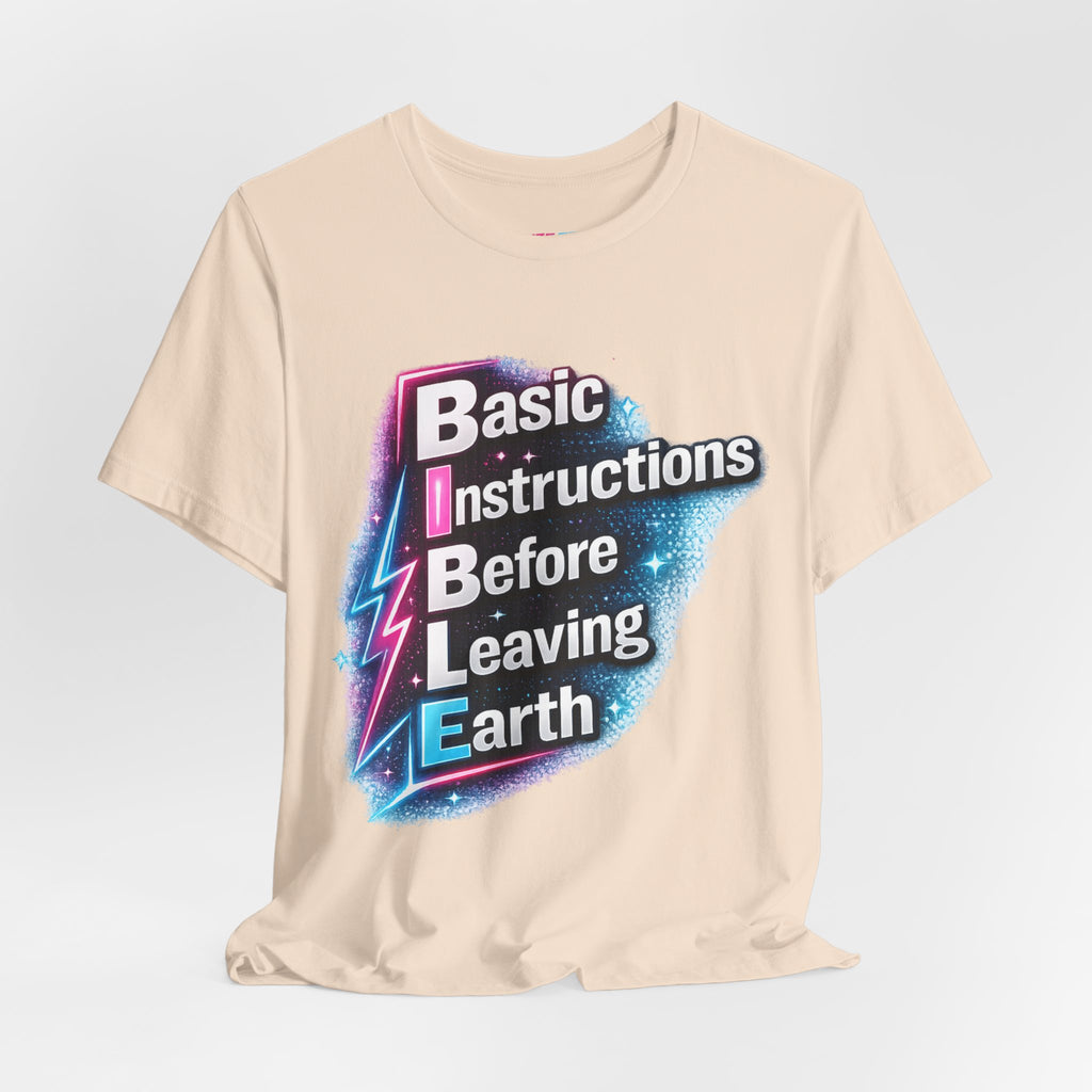 Basic Instructions Before Leaving Earth - Fuze Tee™