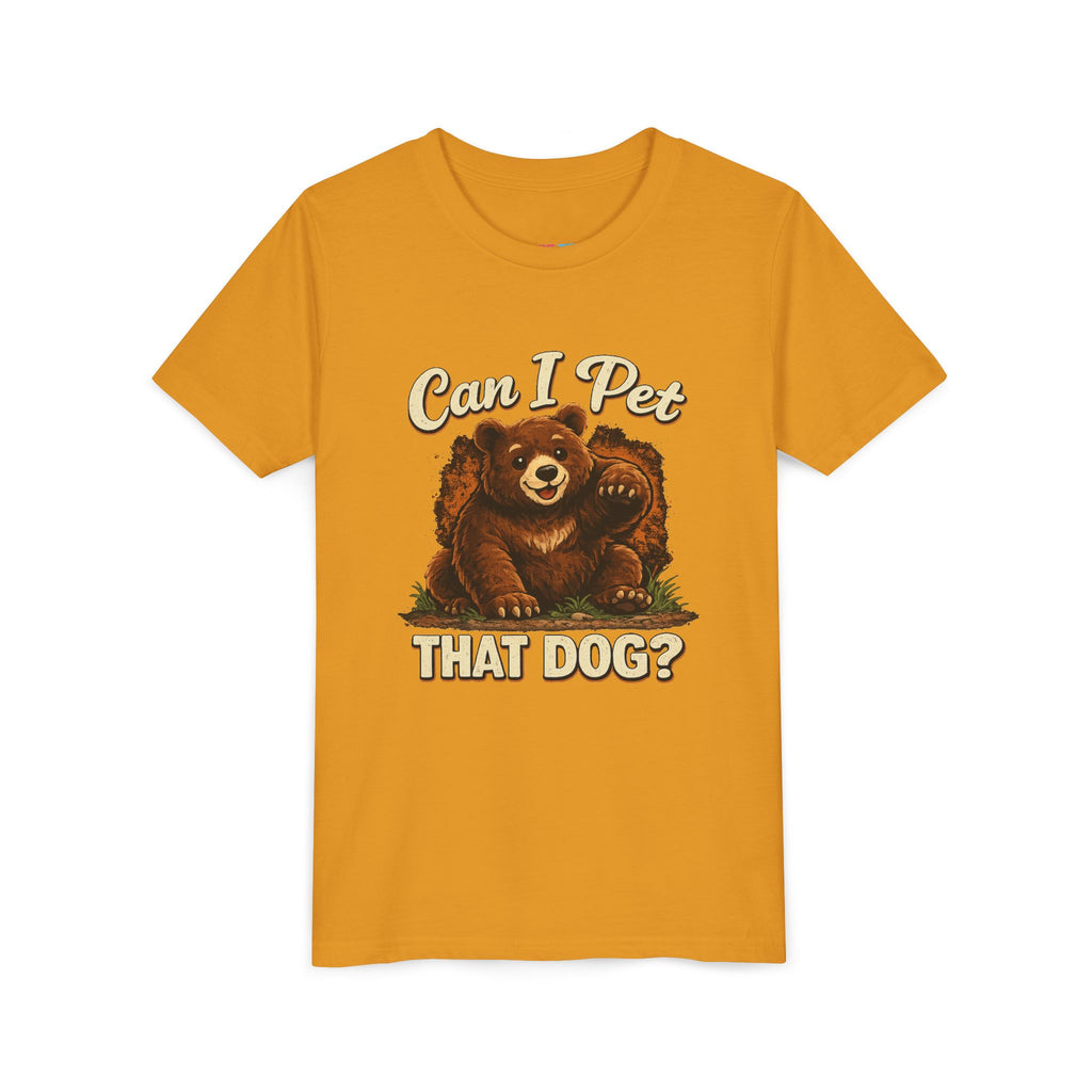 "Can I Pet That Dog?" - Youth Fuze Tee™ - The Best Tee Shirt On The Planet!