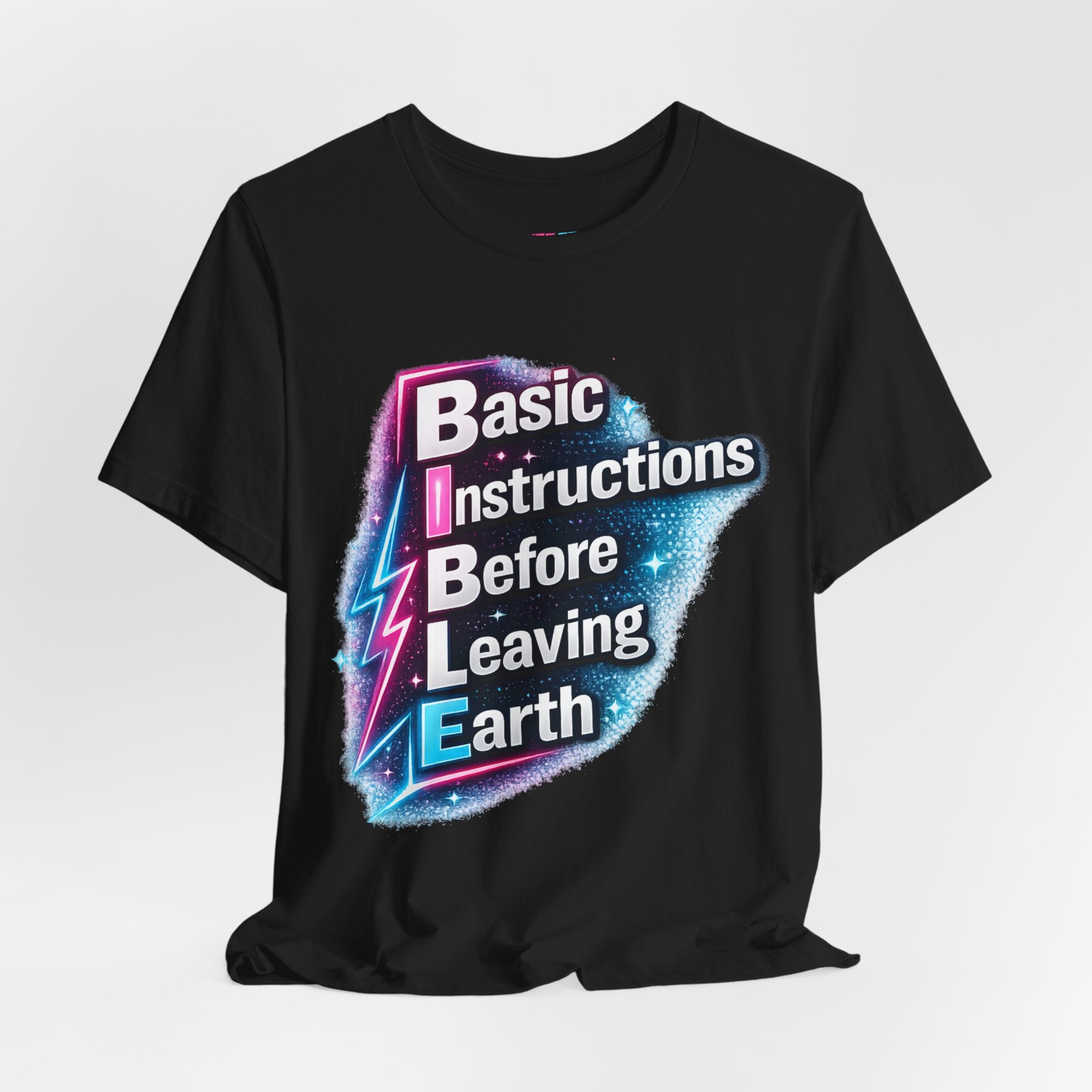 Basic Instructions Before Leaving Earth - Fuze Tee™
