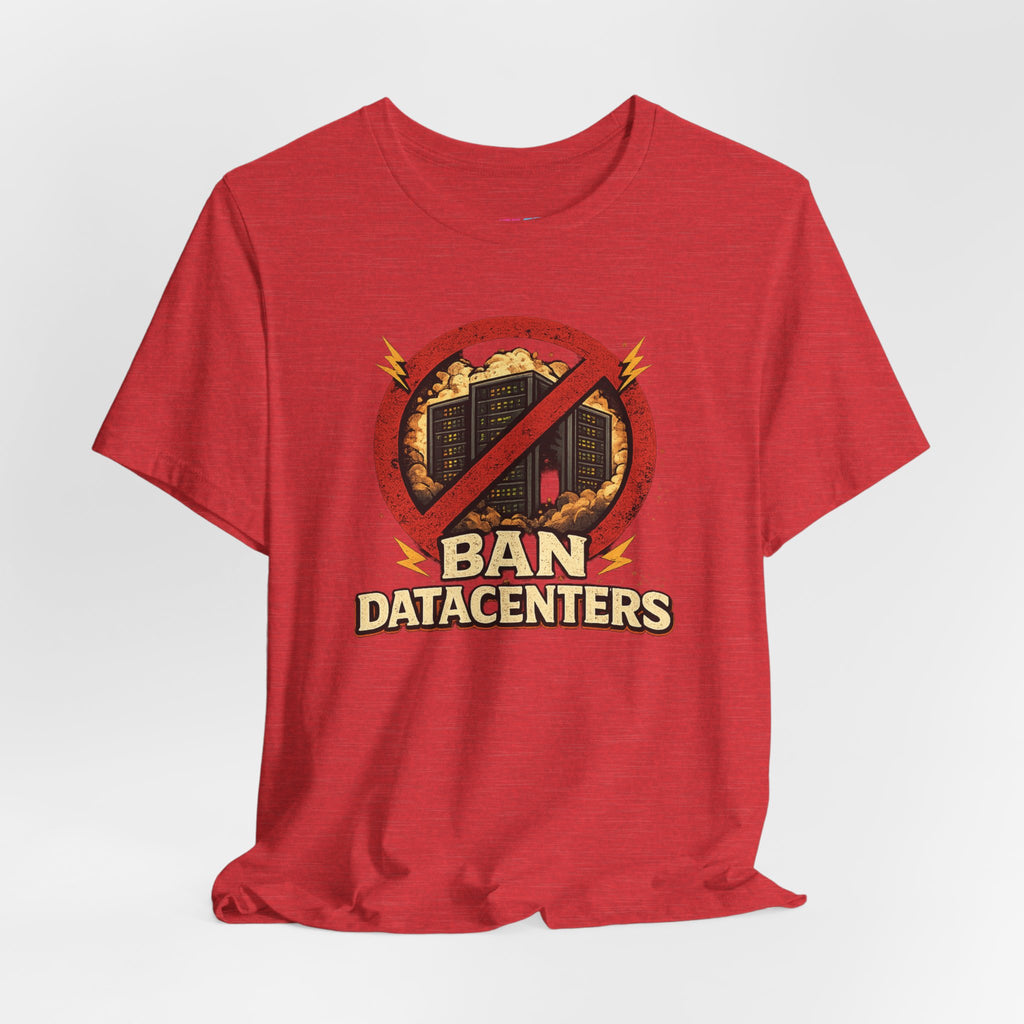 Ban Datacenters - Fuze Tee™ Unisex