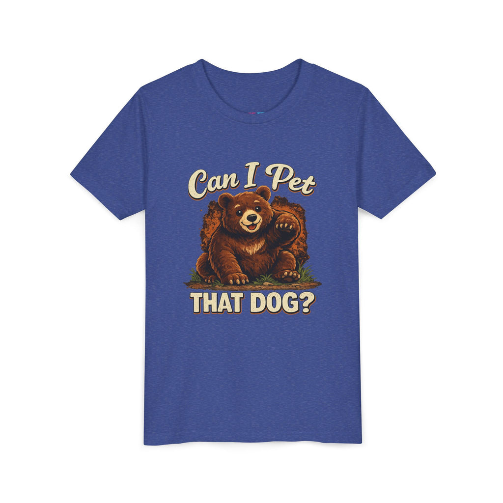 "Can I Pet That Dog?" - Youth Fuze Tee™ - The Best Tee Shirt On The Planet!