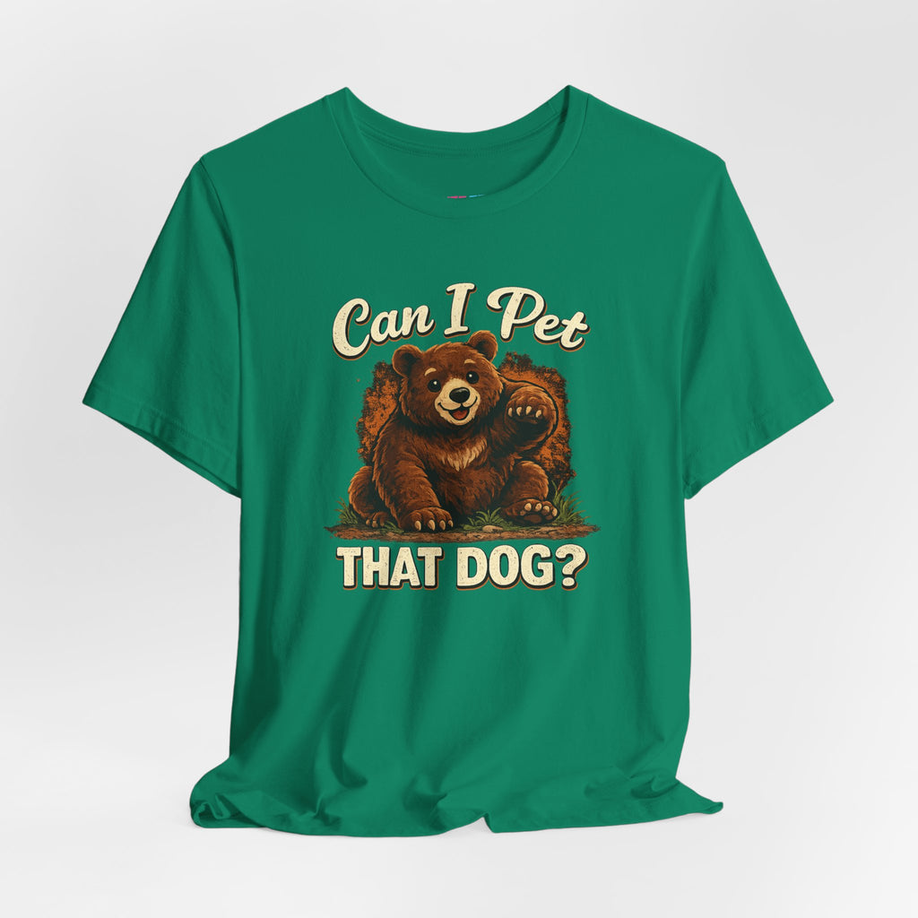 Can I Pet That Dog? - Fuze Tee™ Unisex