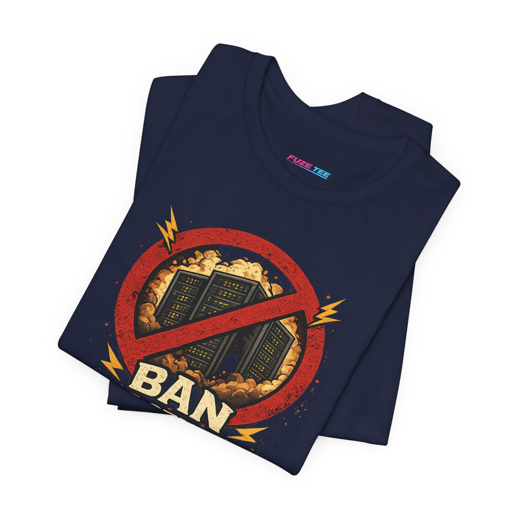 Ban Datacenters - Fuze Tee™ Unisex