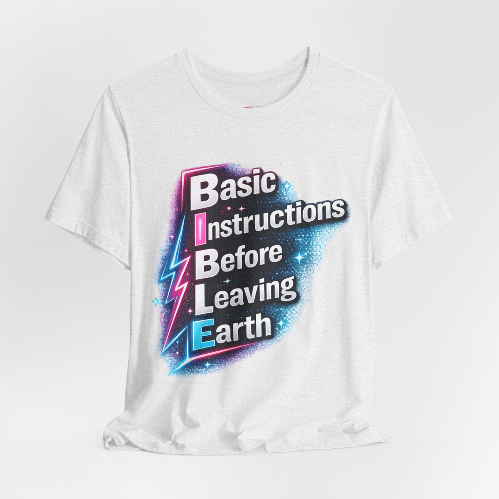 Basic Instructions Before Leaving Earth - Fuze Tee™