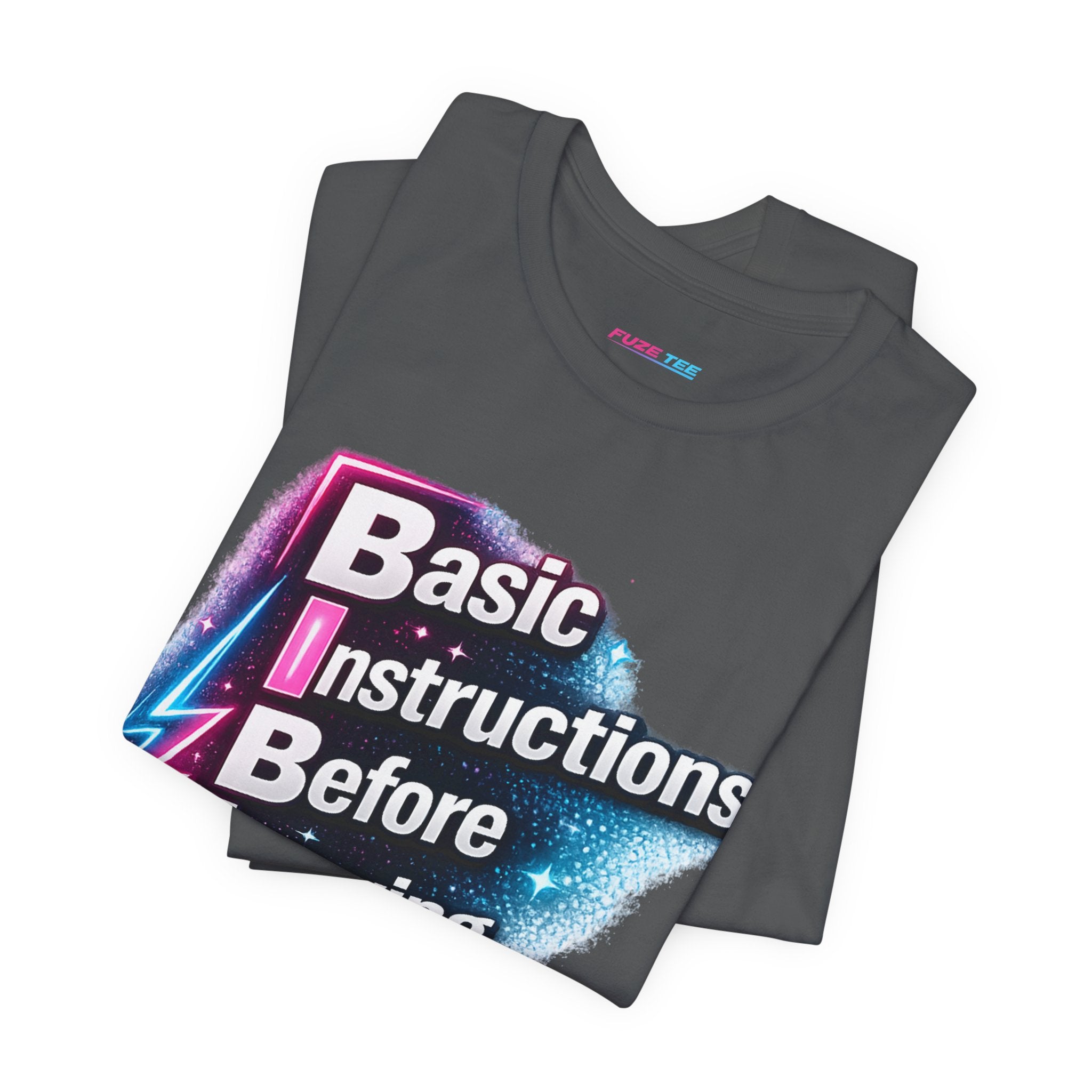 Basic Instructions Before Leaving Earth - Fuze Tee™