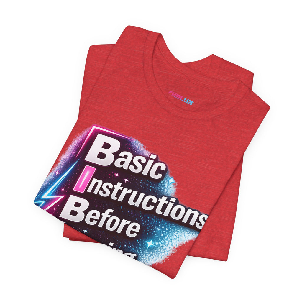 Basic Instructions Before Leaving Earth - Fuze Tee™