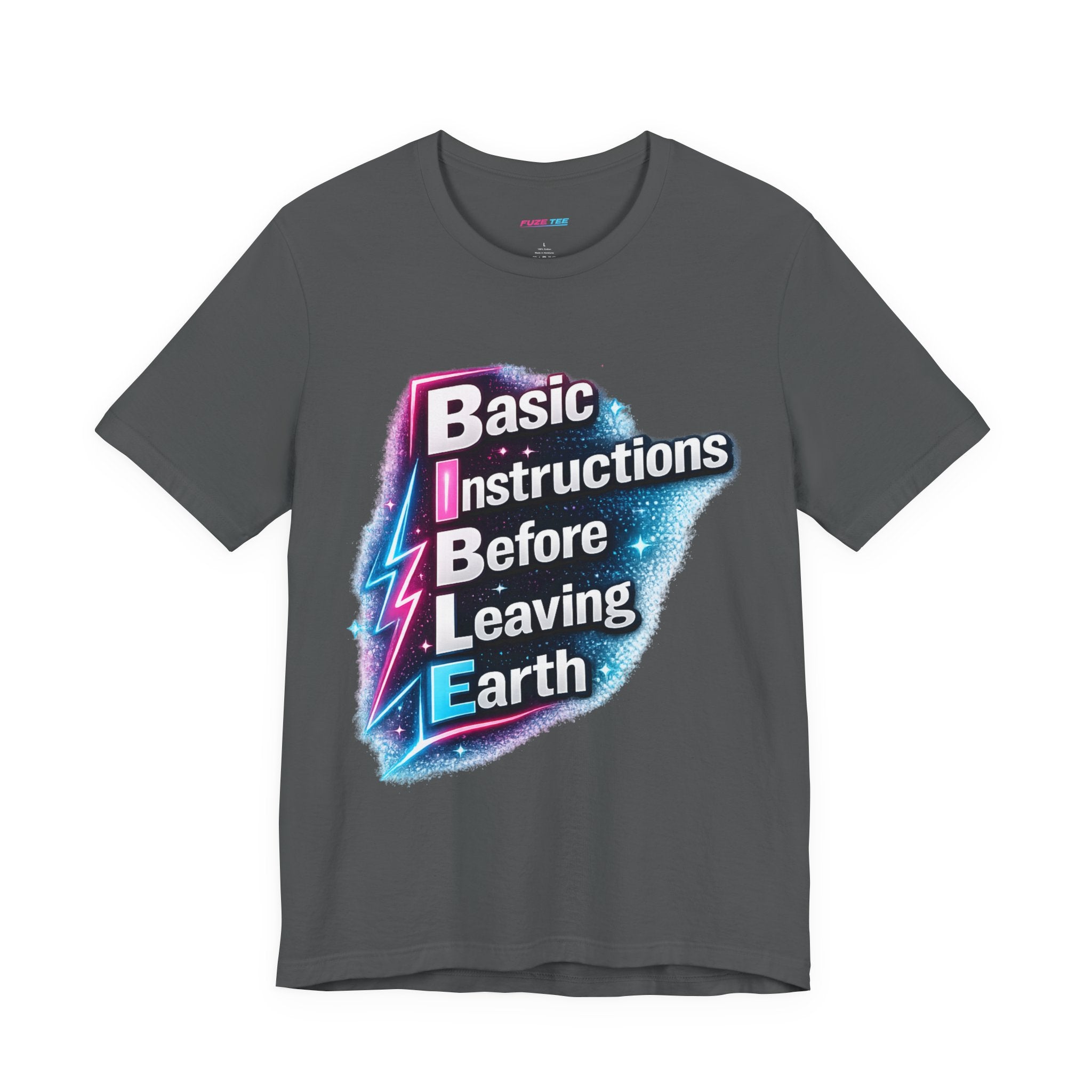 Basic Instructions Before Leaving Earth - Fuze Tee™