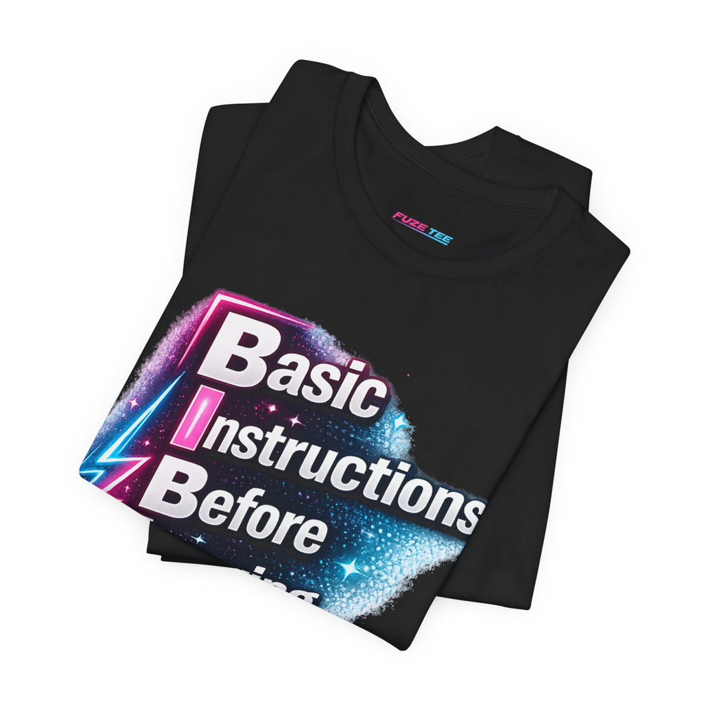Basic Instructions Before Leaving Earth - Fuze Tee™
