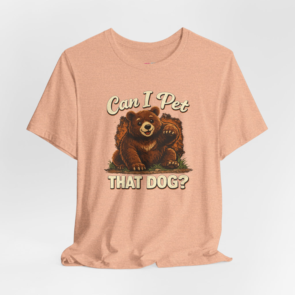 Can I Pet That Dog? - Fuze Tee™ Unisex