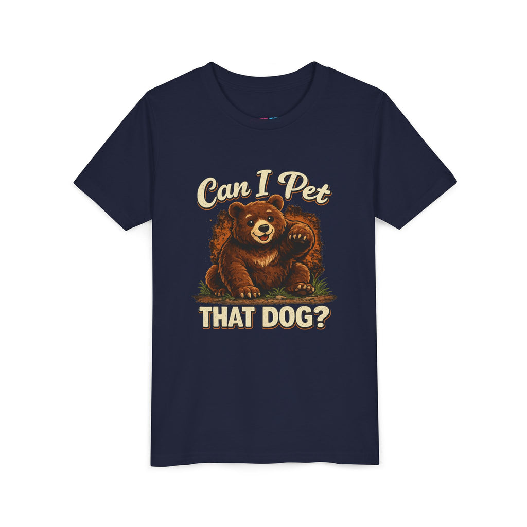 "Can I Pet That Dog?" - Youth Fuze Tee™ - The Best Tee Shirt On The Planet!