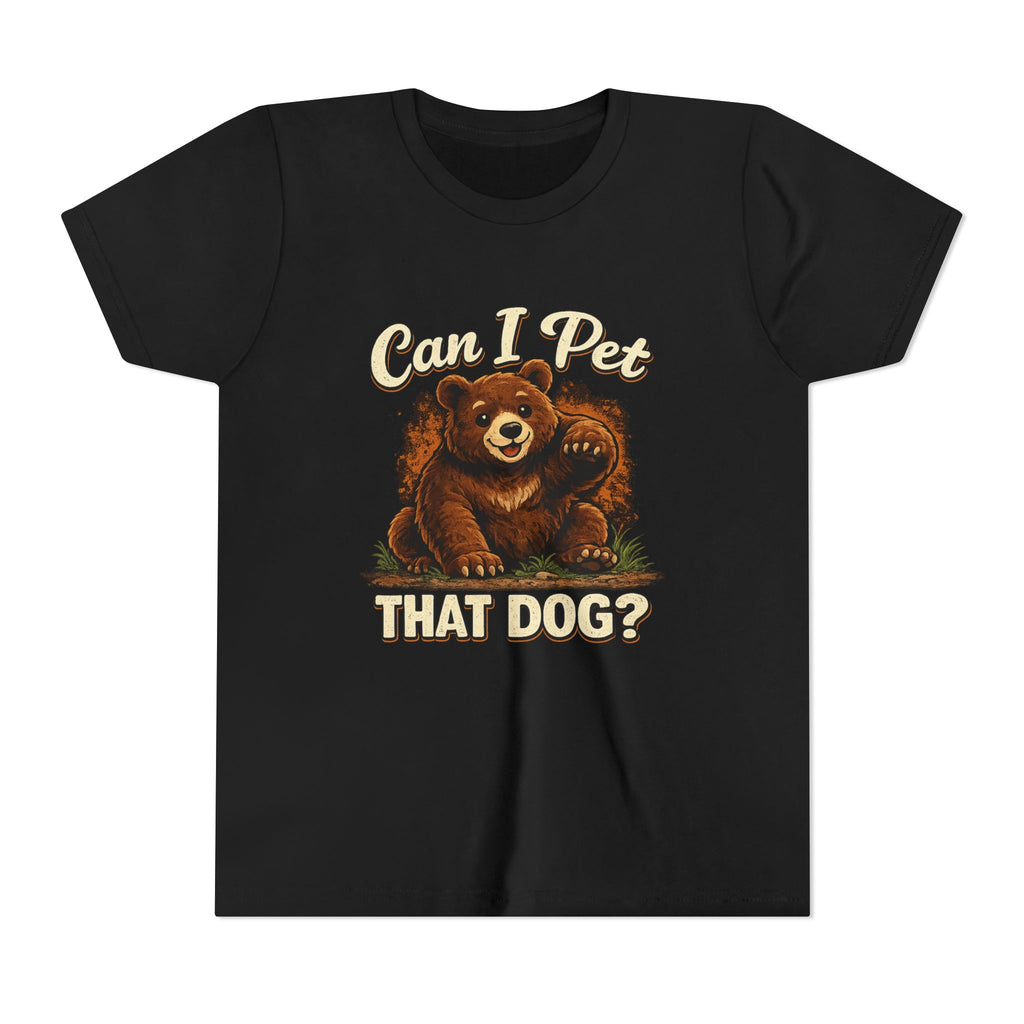 "Can I Pet That Dog?" - Youth Fuze Tee™ - The Best Tee Shirt On The Planet!