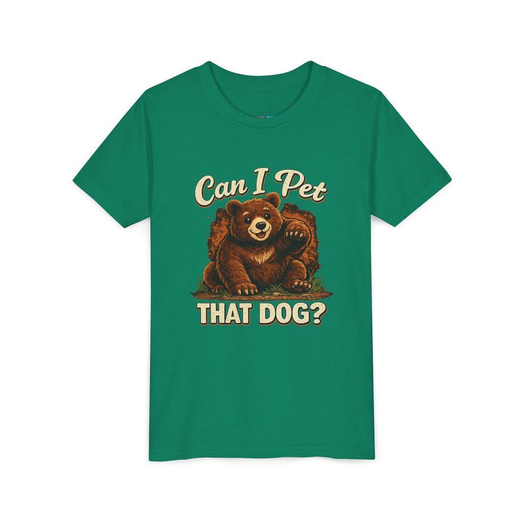 "Can I Pet That Dog?" - Youth Fuze Tee™ - The Best Tee Shirt On The Planet!