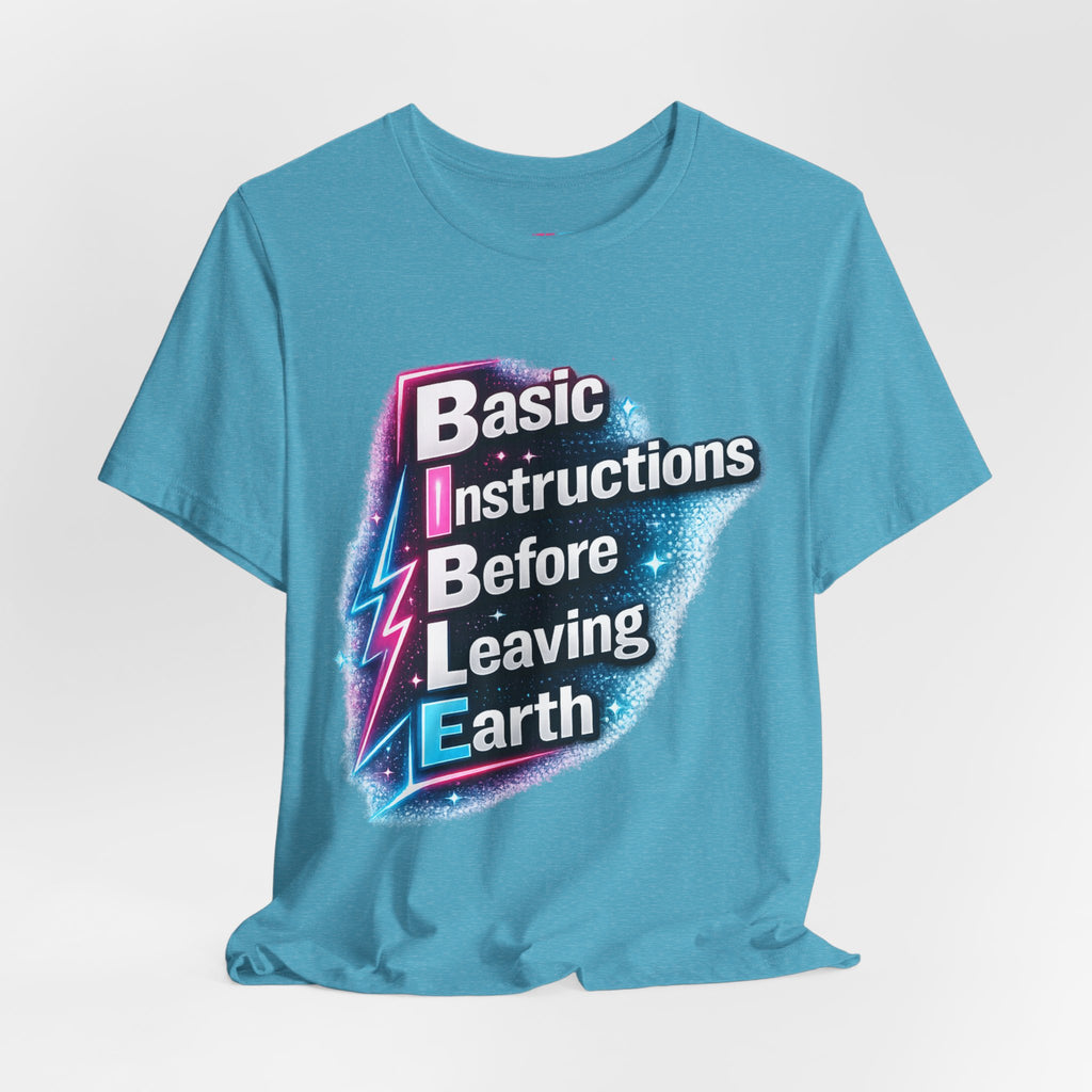 Basic Instructions Before Leaving Earth - Fuze Tee™