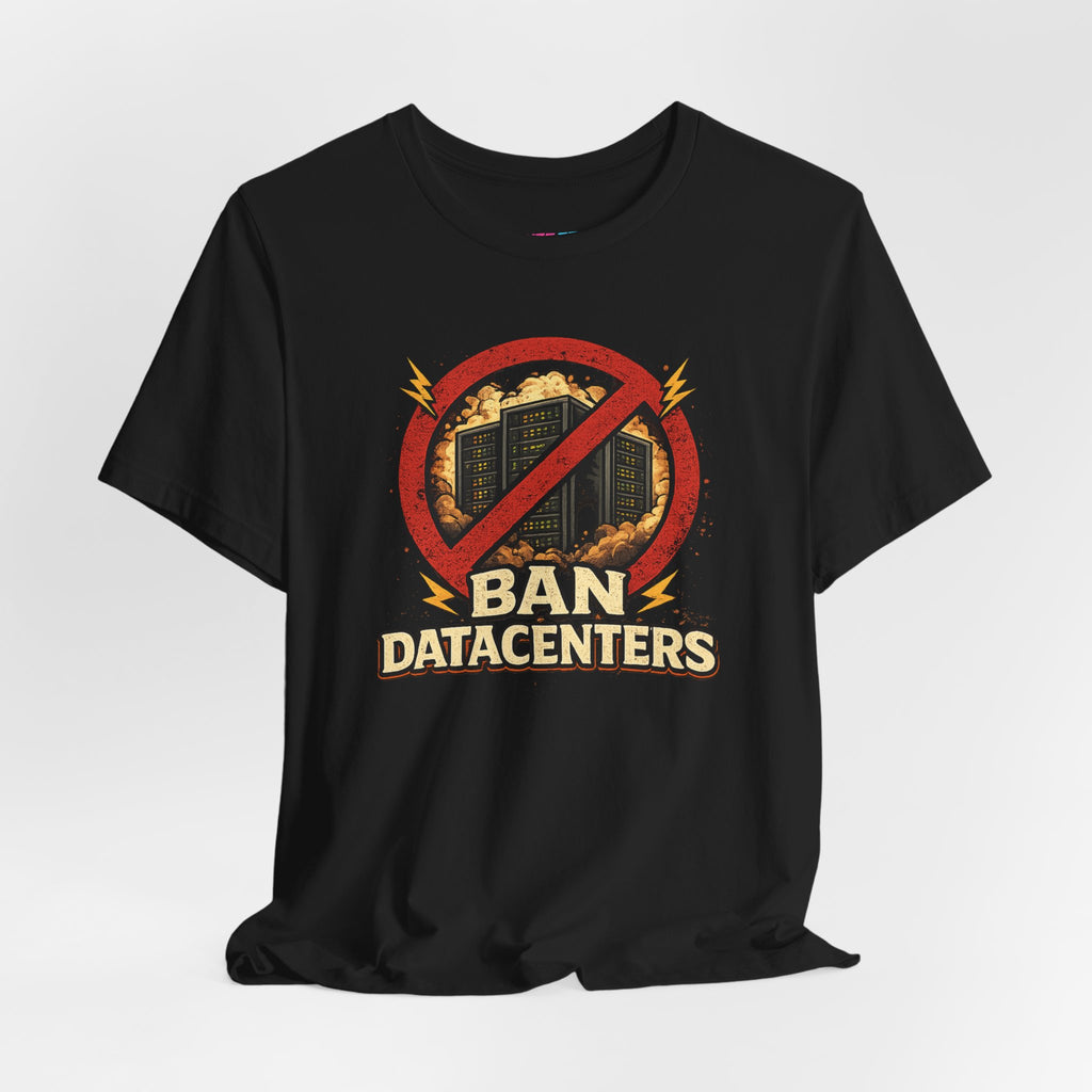 Ban Datacenters - Fuze Tee™ Unisex