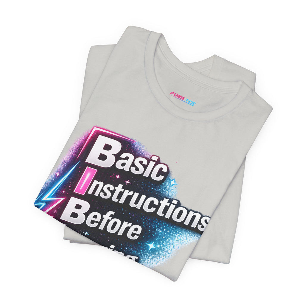Basic Instructions Before Leaving Earth - Fuze Tee™