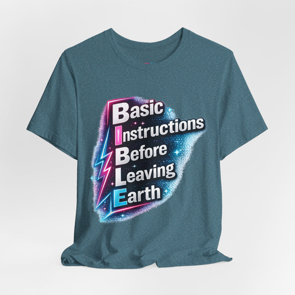 Basic Instructions Before Leaving Earth - Fuze Tee™