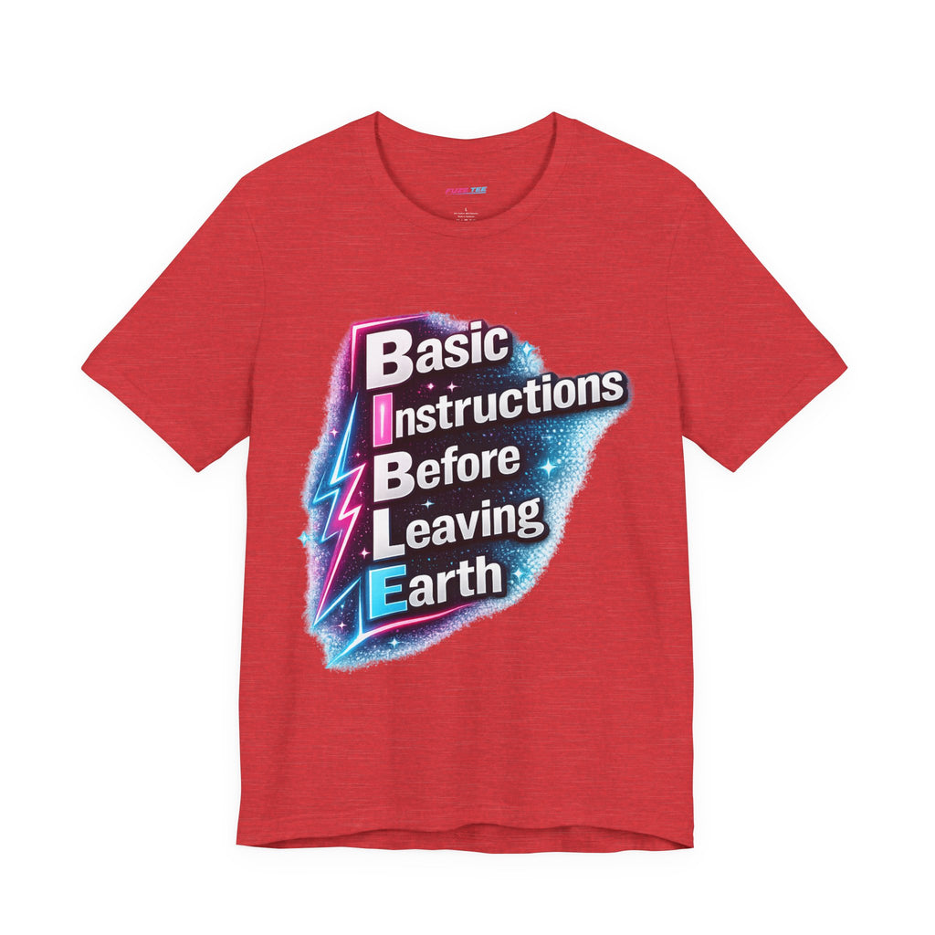 Basic Instructions Before Leaving Earth - Fuze Tee™