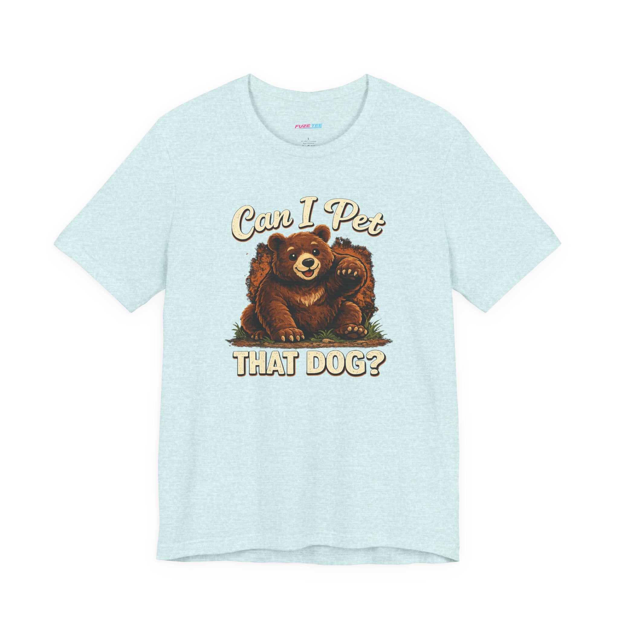 Can I Pet That Dog? - Fuze Tee™ Unisex