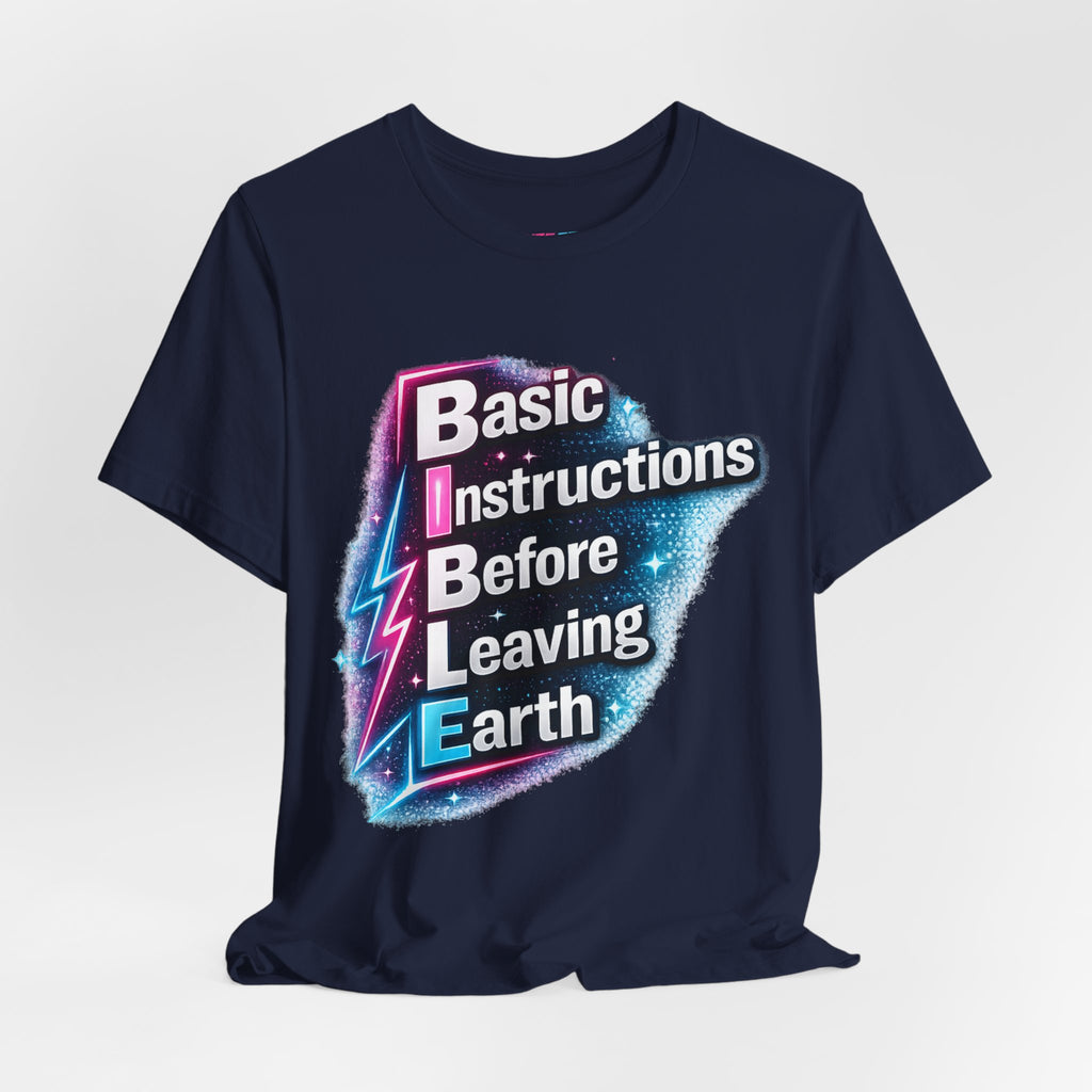 Basic Instructions Before Leaving Earth - Fuze Tee™