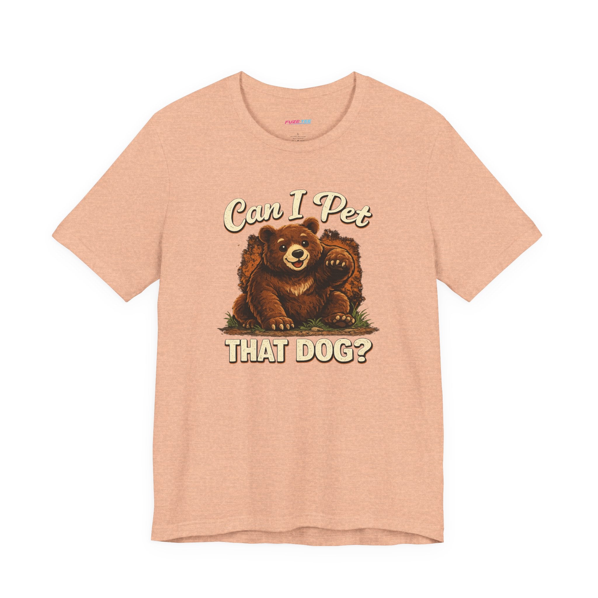 Can I Pet That Dog? - Fuze Tee™ Unisex