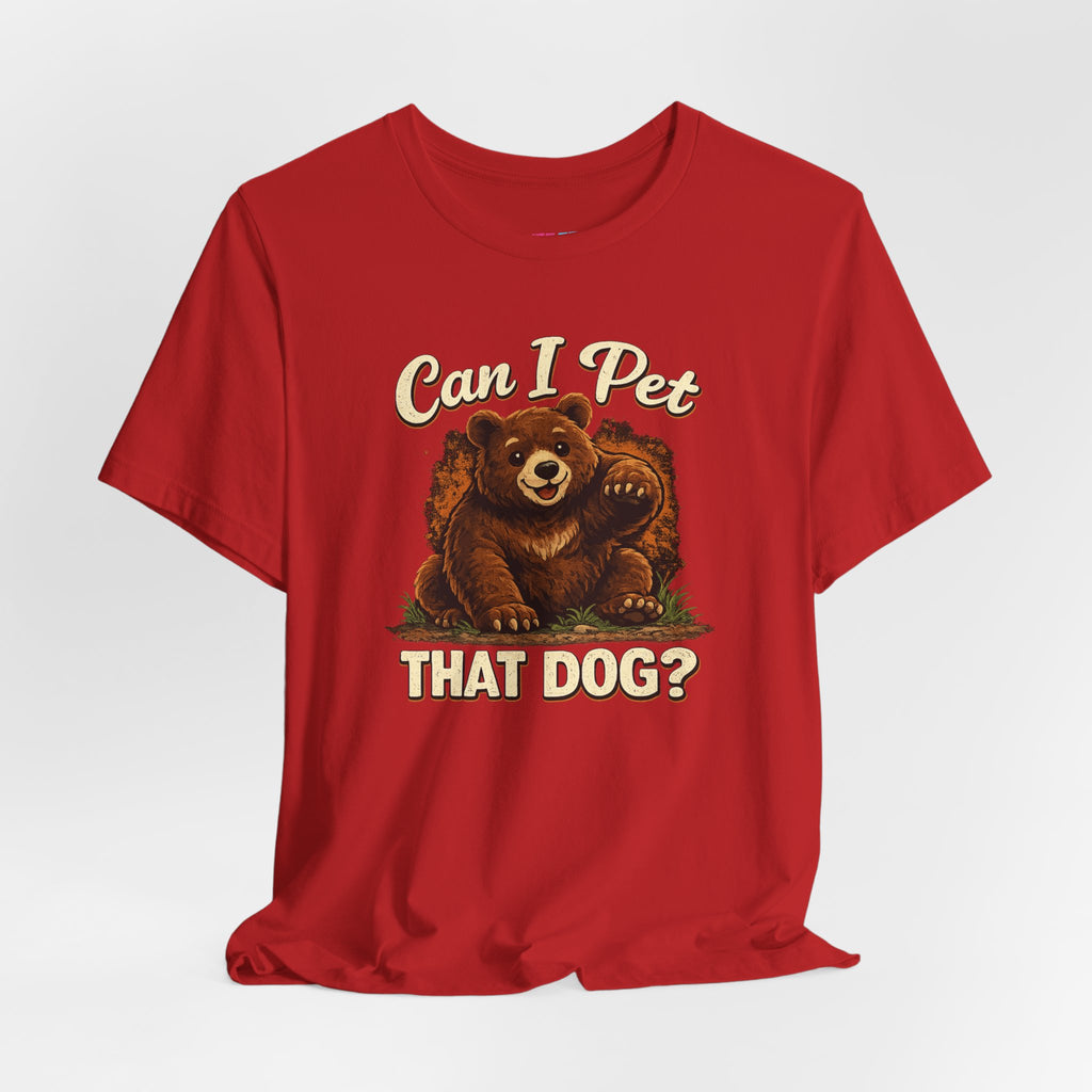 Can I Pet That Dog? - Fuze Tee™ Unisex