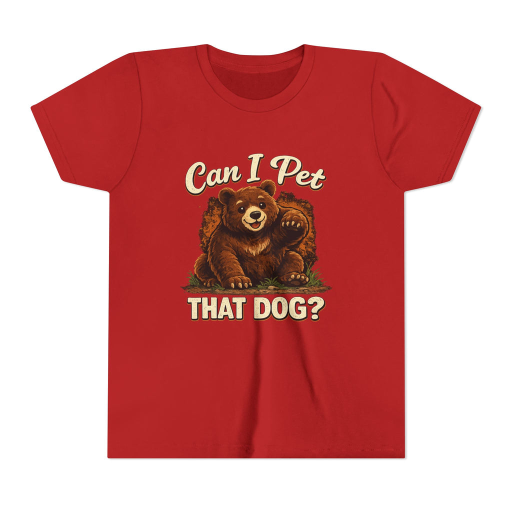 "Can I Pet That Dog?" - Youth Fuze Tee™ - The Best Tee Shirt On The Planet!