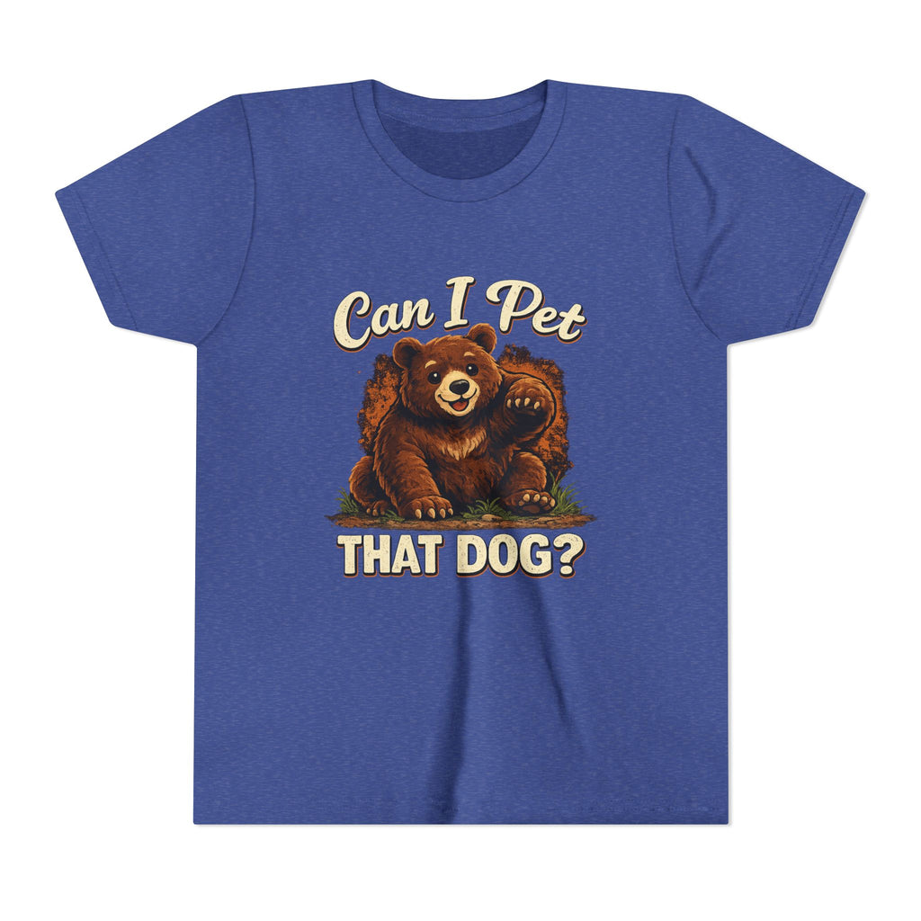 "Can I Pet That Dog?" - Youth Fuze Tee™ - The Best Tee Shirt On The Planet!