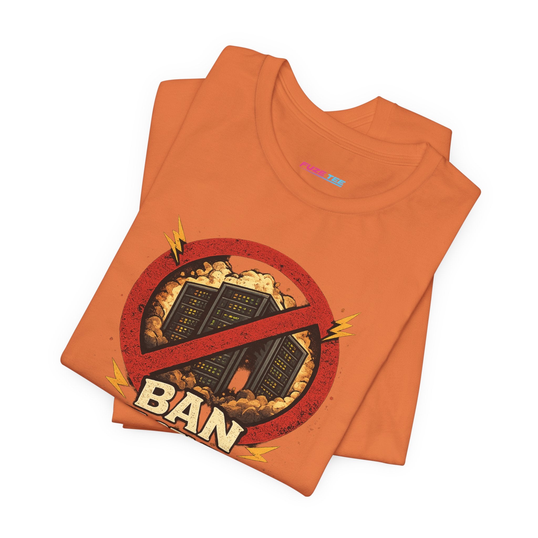 Ban Datacenters - Fuze Tee™ Unisex