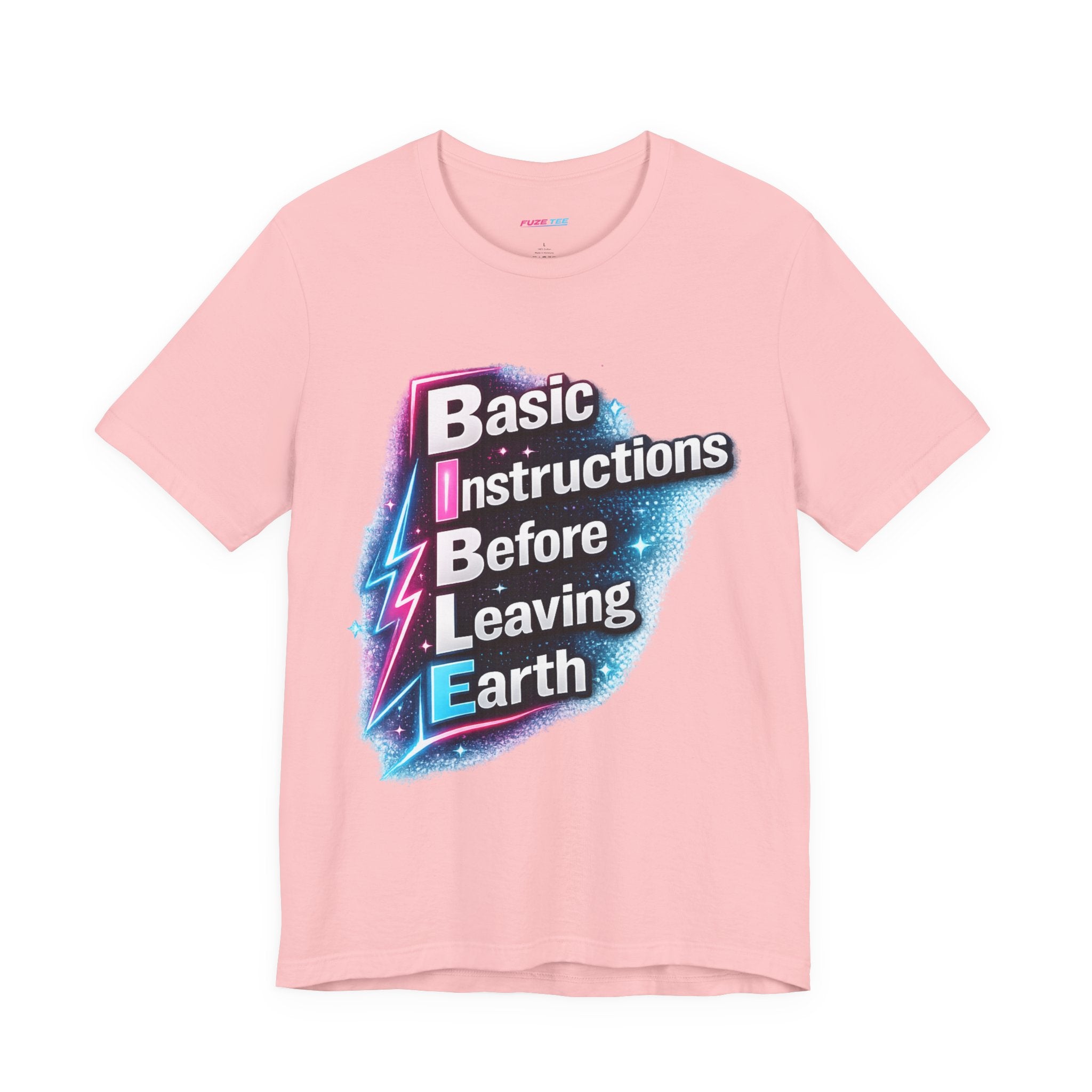 Basic Instructions Before Leaving Earth - Fuze Tee™