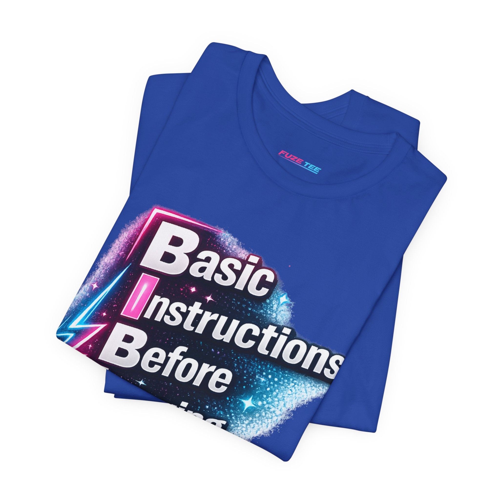 Basic Instructions Before Leaving Earth - Fuze Tee™