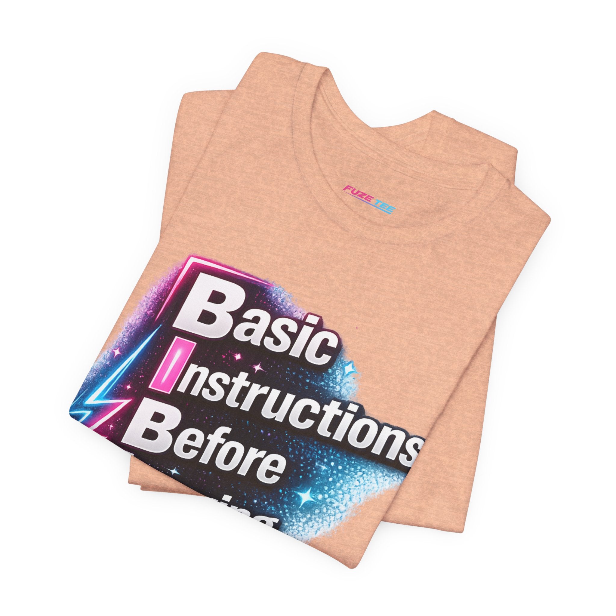Basic Instructions Before Leaving Earth - Fuze Tee™