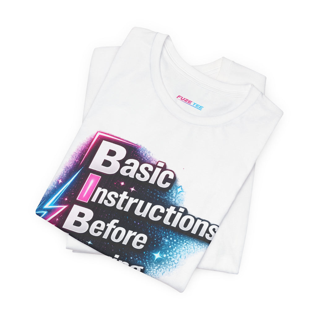 Basic Instructions Before Leaving Earth - Fuze Tee™
