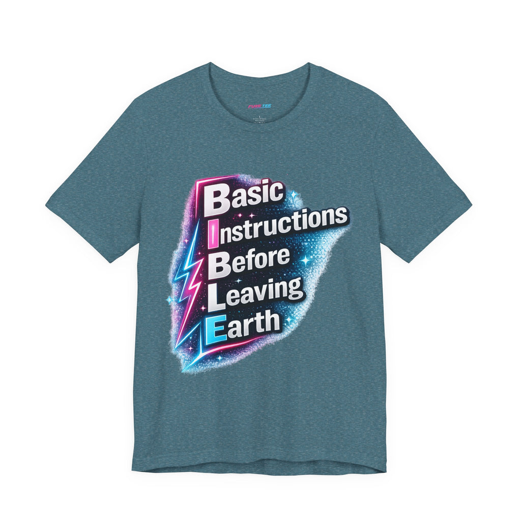 Basic Instructions Before Leaving Earth - Fuze Tee™