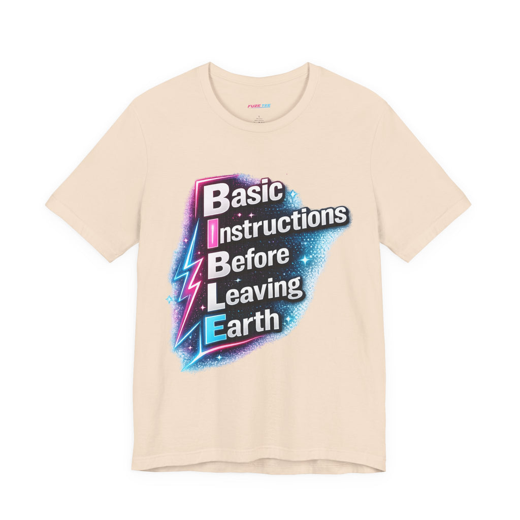 Basic Instructions Before Leaving Earth - Fuze Tee™