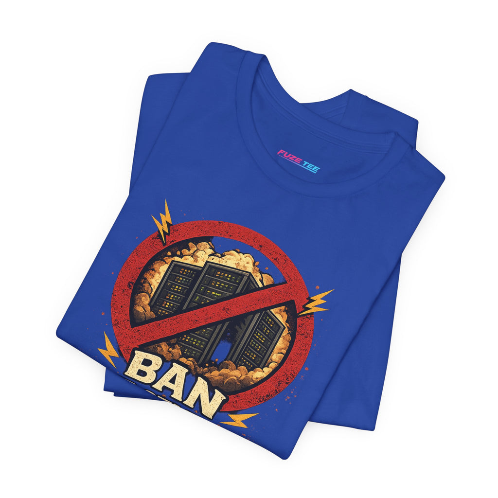 Ban Datacenters - Fuze Tee™ Unisex