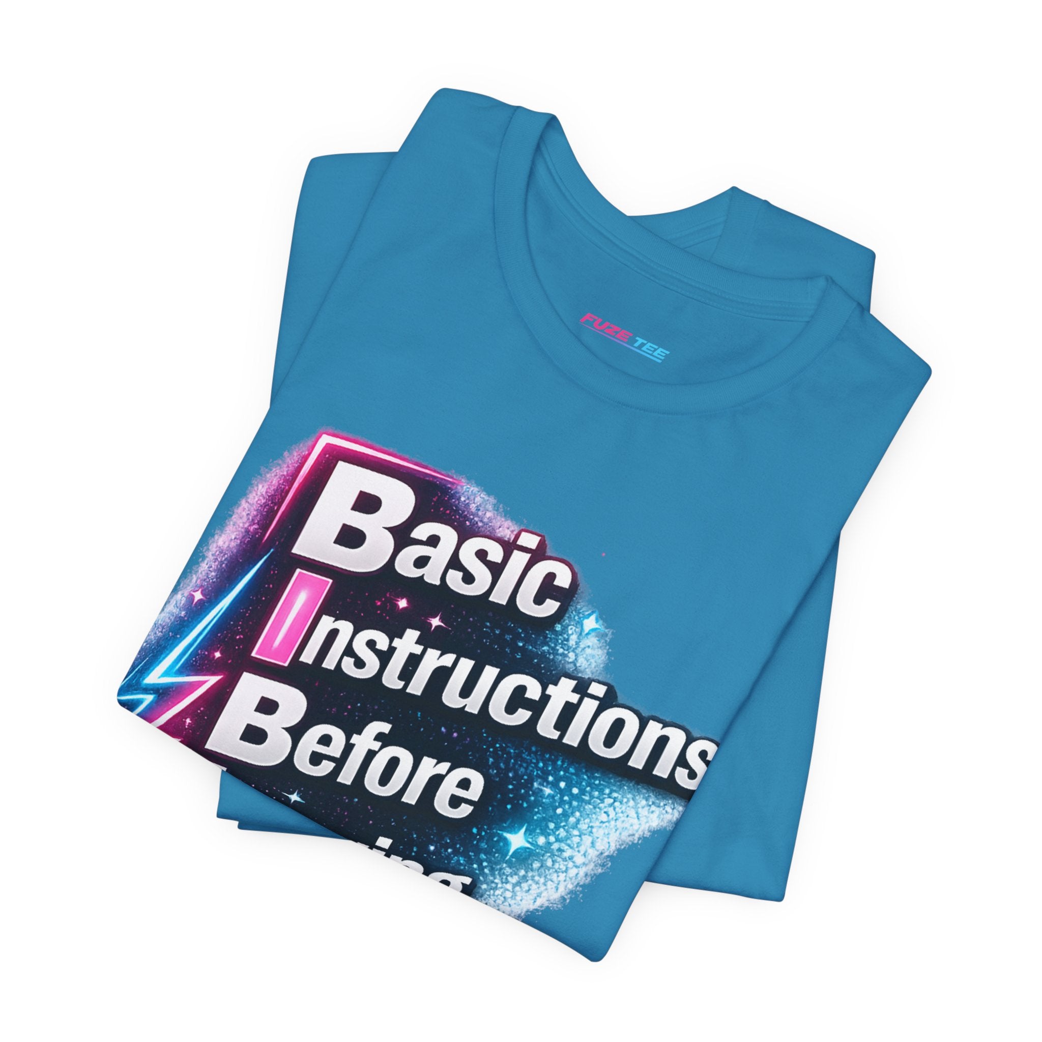 Basic Instructions Before Leaving Earth - Fuze Tee™