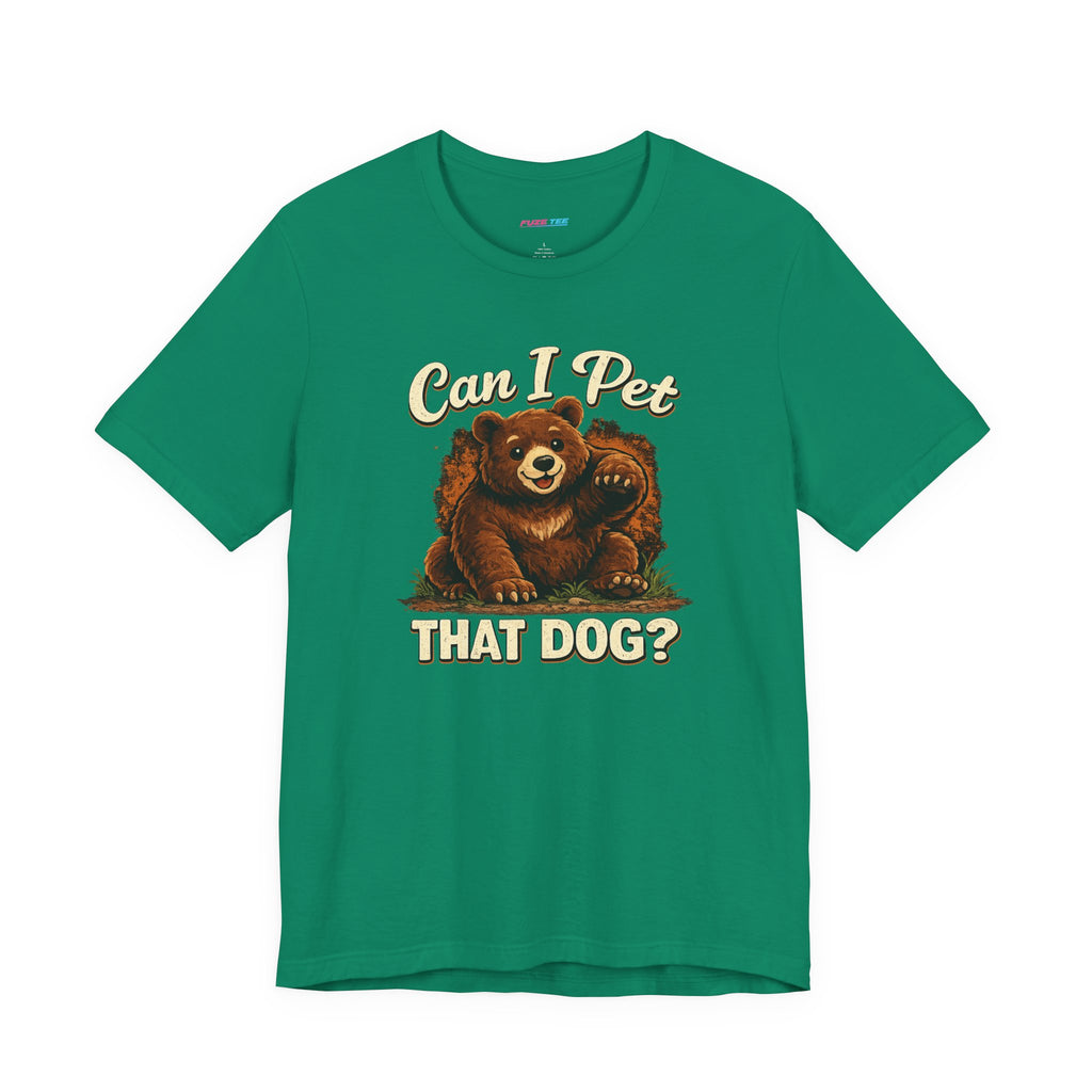Can I Pet That Dog? - Fuze Tee™ Unisex