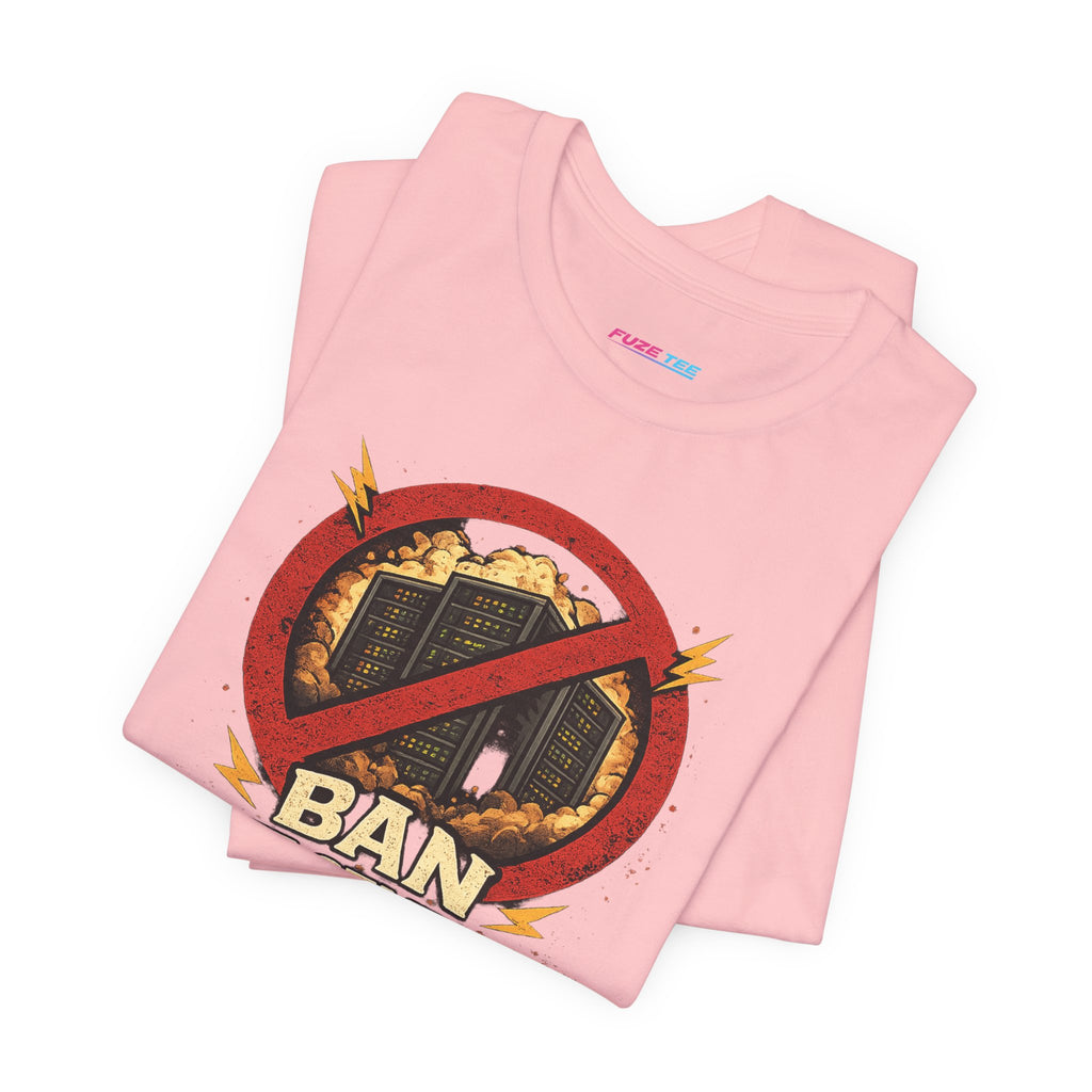 Ban Datacenters - Fuze Tee™ Unisex