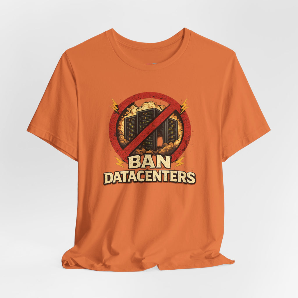 Ban Datacenters - Fuze Tee™ Unisex