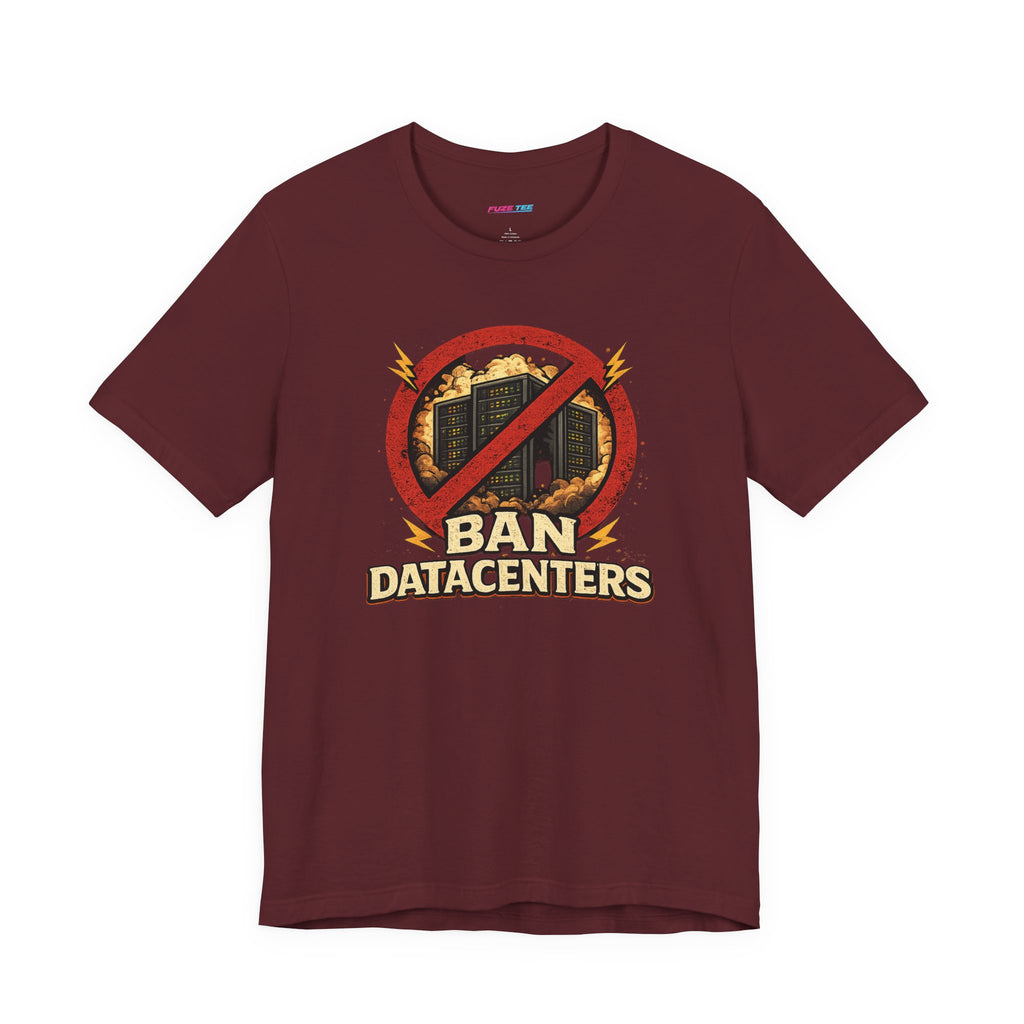 Ban Datacenters - Fuze Tee™ Unisex