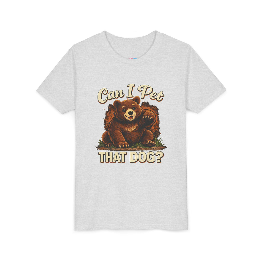 "Can I Pet That Dog?" - Youth Fuze Tee™ - The Best Tee Shirt On The Planet!