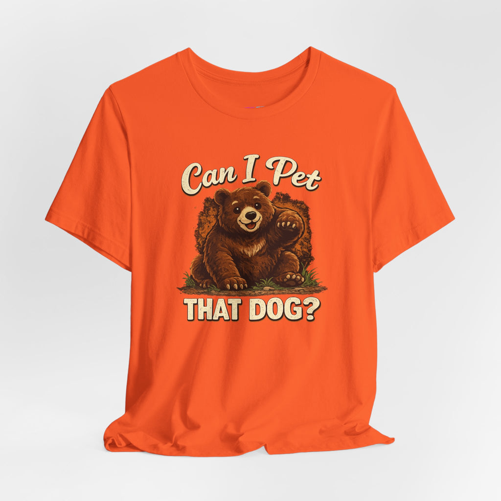 Can I Pet That Dog? - Fuze Tee™ Unisex